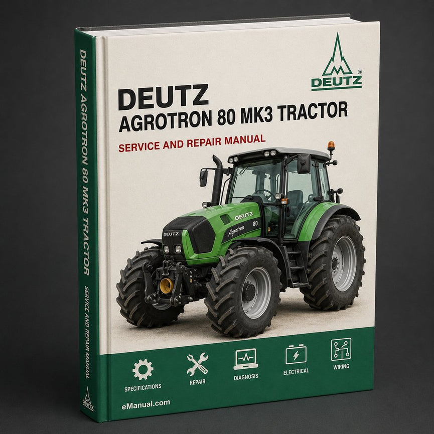 Deutz Agrotron 80 MK3 Tractor Workshop Service Repair Manual
