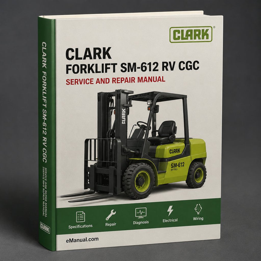 CLARK FORKLIFT Factory Service Repair Manual SM-612 Rv 1 CGC