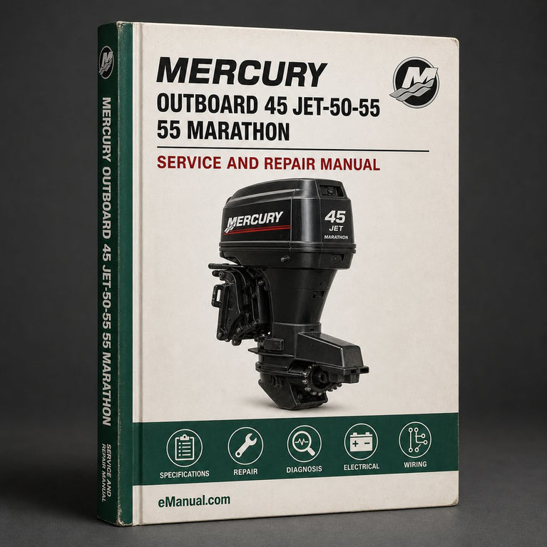 Mercury (outboard) 45 Jet-50-55 55 Marathon 55 Seapro 60 Big Foot 60 Marathon 60 SeaPro Service Manual