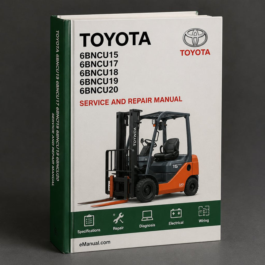 Toyota 6BNCU15 6BNCU17 6BNCU18 6BNCU19 6BNCU20 6BNCU23 6BNCU25 6BNCU28 6BNCU30 6BVNCU13 6BNCUE15 6BNCUE18 Forklift Service Repair Workshop Manual Download PDF