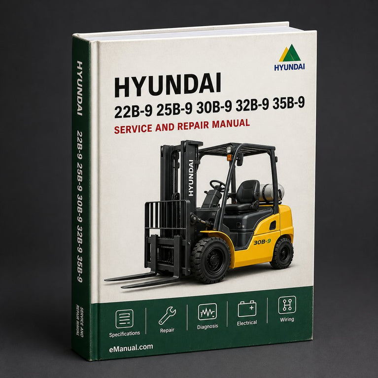 HYUNDAI 22B-9 / 25B-9 / 30B-9 / 32B-9 / 35B-9 FORKLIFT Truck Service Repair Manual - Download PDF