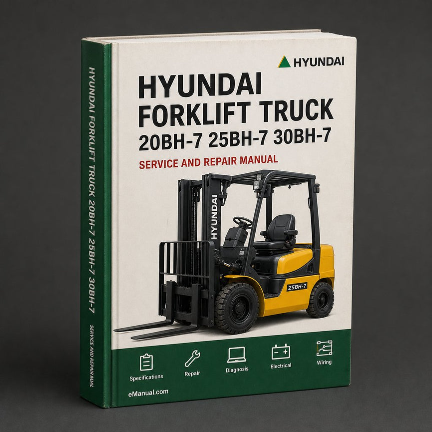 HYUNDAI FORKLIFT Truck 20BH-7 / 25BH-7 / 30BH-7 Service Repair Manual