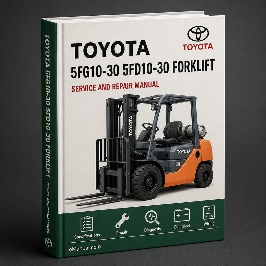 Toyota 5FG10-30 & 5FD10-30 Forklift Service / Repair Manual