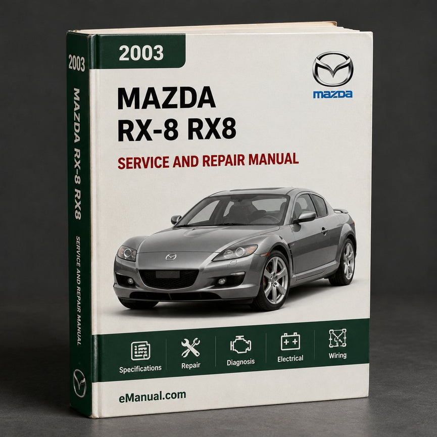 Mazda RX-8 RX8 2003-2011 Workshop Service Manual Repair