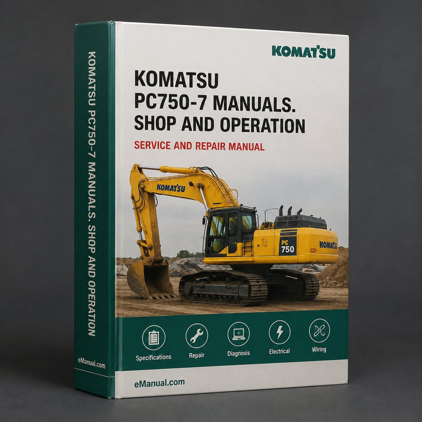 Komatsu PC750-7 Manuals. Shop Manual and operation Manual