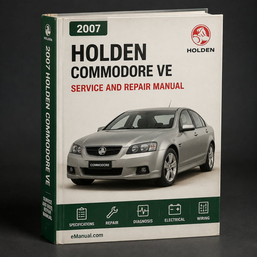 Holden Commodore VE 2007 Workshop Service Repair Manual