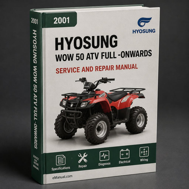 HYOSUNG WOW 50 ATV Full Service & Repair Manual 2001-ONWARDS