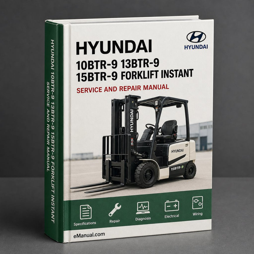 Hyundai 10BTR-9 13BTR-9 15BTR-9 Forklift Factory Service Repair Manual Instant Download PDF
