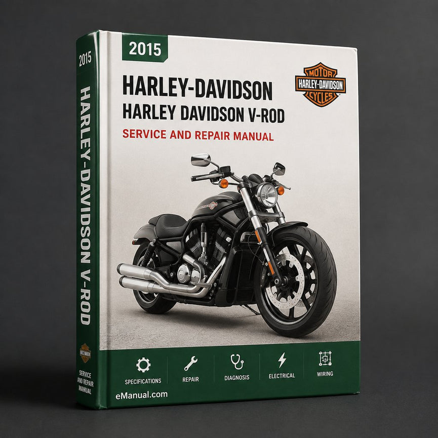Harley Davidson V-ROD 2015 Workshop Service Repair Manual