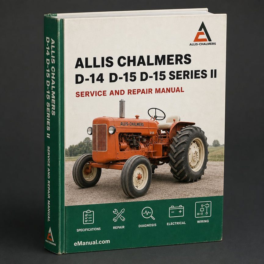 Allis Chalmers D-14 D-15 D-15 Series II Factory Manual