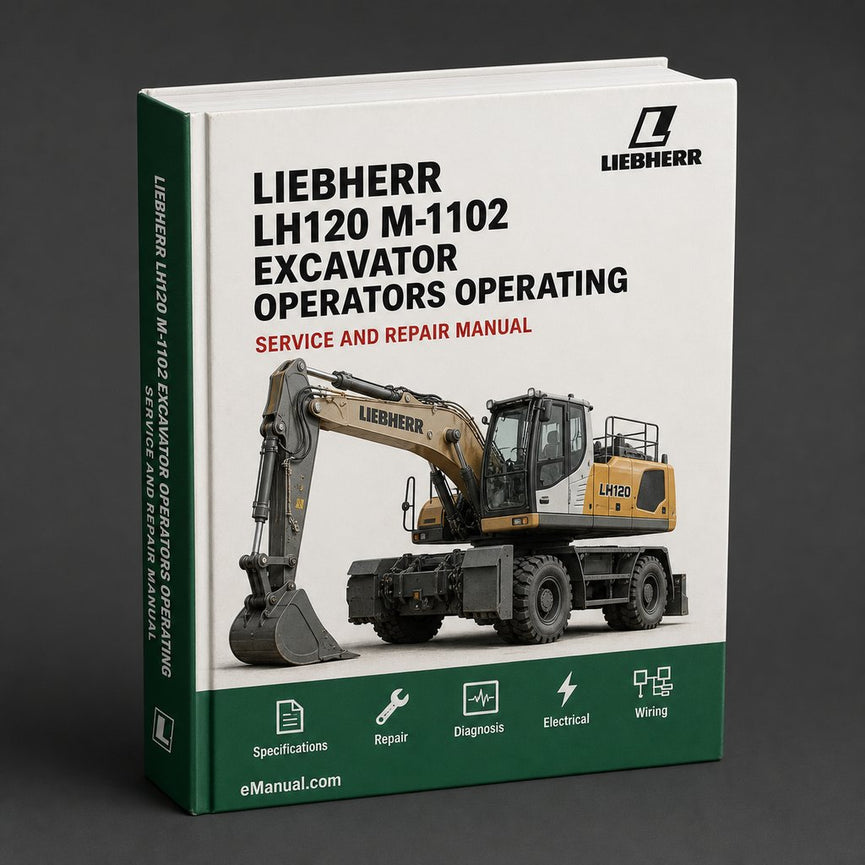LIEBHERR LH120 M-1102 Excavator OperatorS Operating Manual