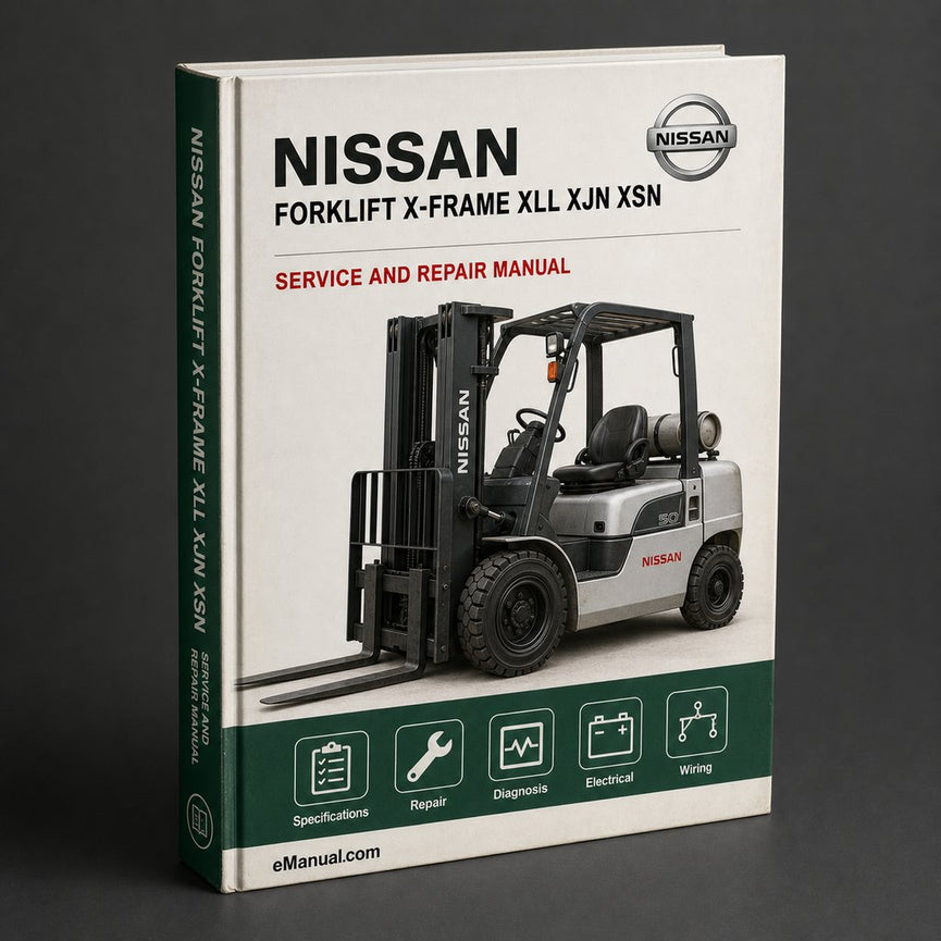 Nissan Forklift X-frame XLL XJN XSN XTF X-Ergo Series Service Repair Manual Instant Download PDF