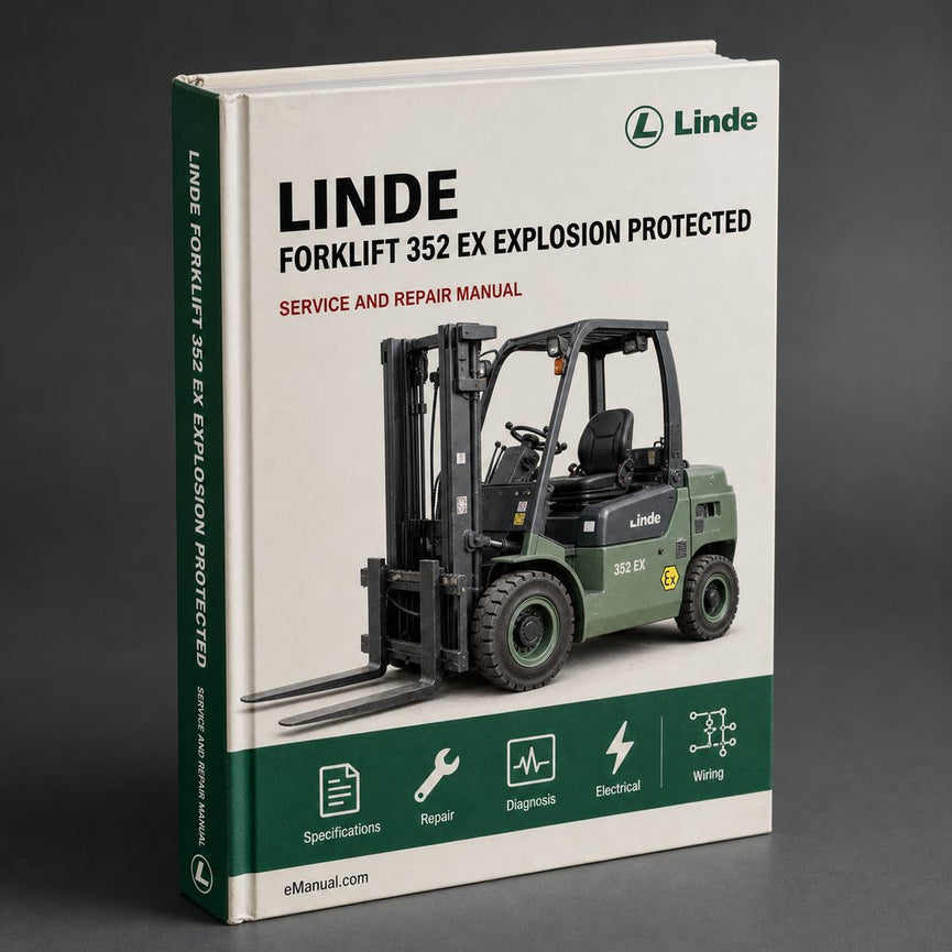 Linde Forklift 352 Ex (Explosion Protected) Series: H35 H40 H45 Service Training Manual