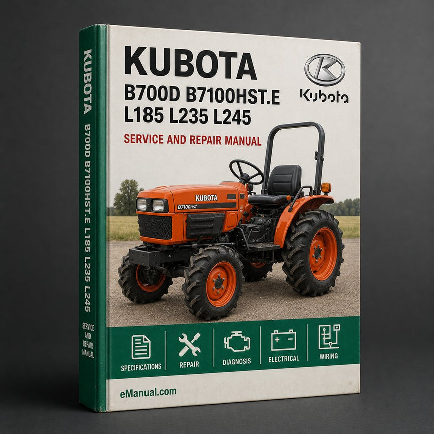 Kubota B700D B7100HST.E L185 L235 L245 L275 L Tractor Complete Workshop Service Repair Manual
