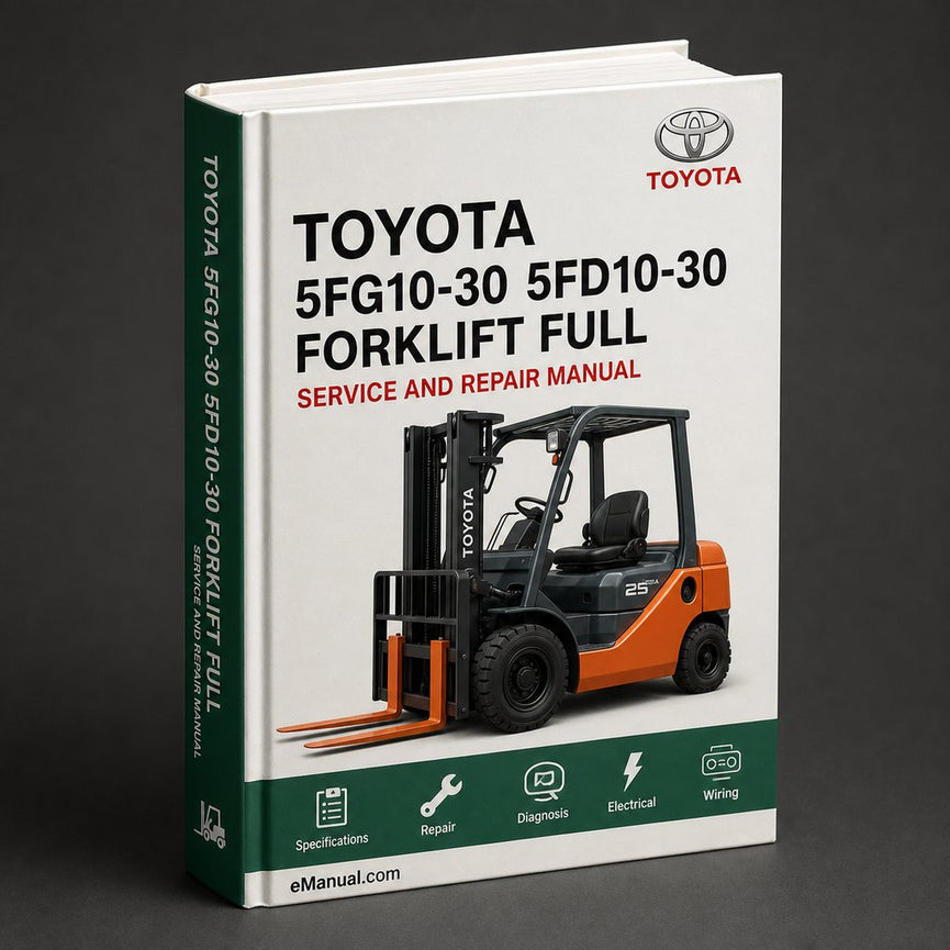 Toyota 5FG10-30 5FD10-30 Forklift Full Service & Repair Manual