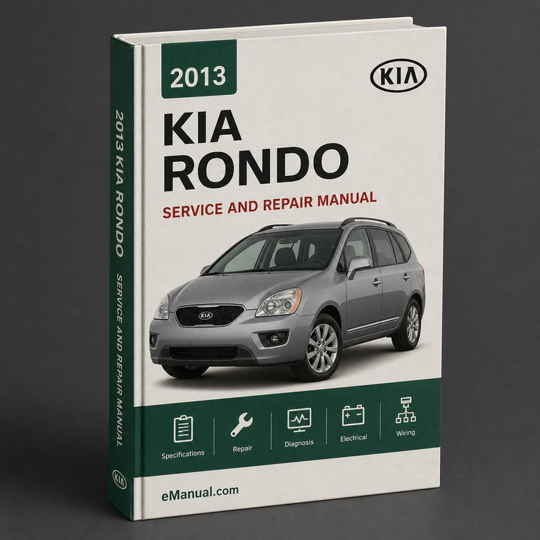 Kia Rondo 2013 Service Repair Workshop Manual