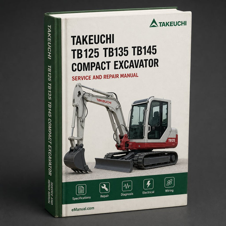 Takeuchi TB125 TB135 TB145 Compact Excavator Service Repair Workshop Manual Download PDF