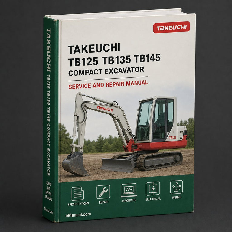 Takeuchi TB125 TB135 TB145 Compact Excavator Complete Workshop Service Repair Manual