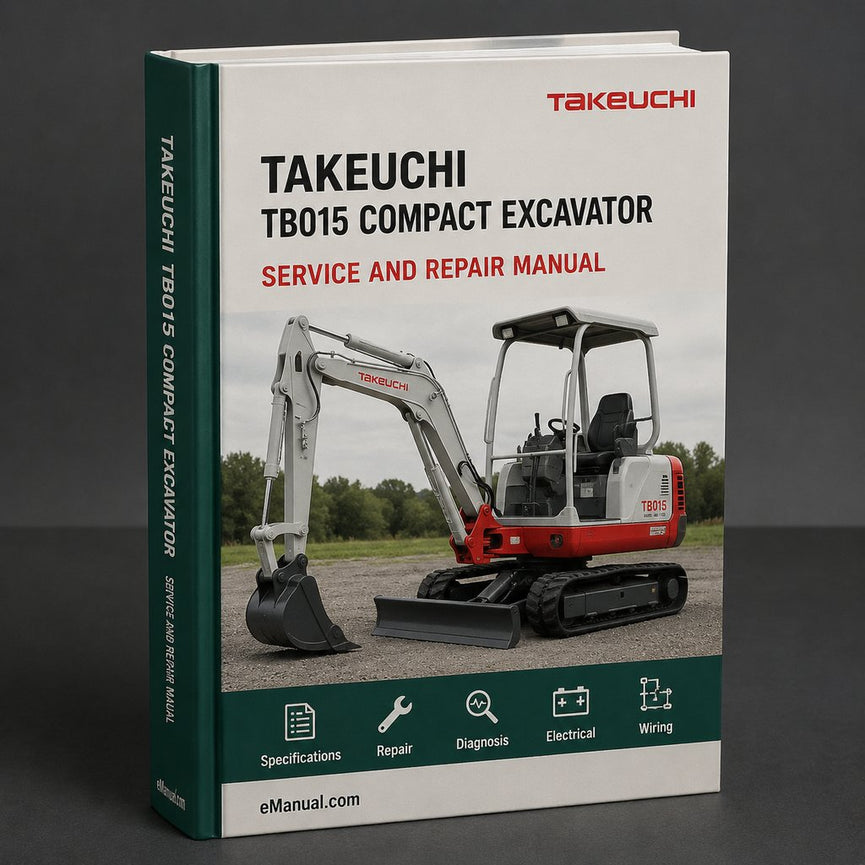 Takeuchi TB015 Compact Excavator Service Repair Workshop Manual Download PDF