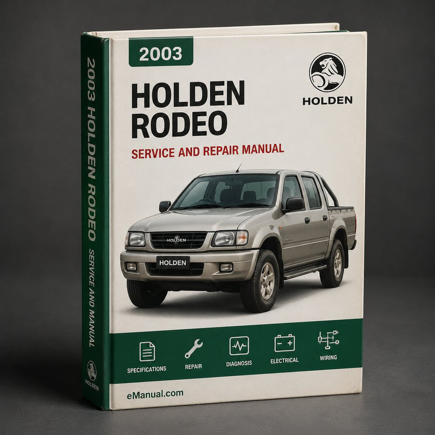 Holden Rodeo 2003-2008 Workshop Repair Service Manual