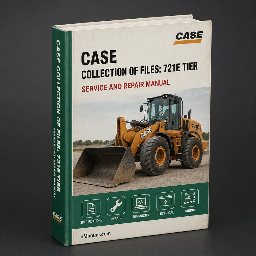 Collection of 3 files: Case 721E Tier 3 Wheel Loader Service Repair Manual Engine & Operators Manual - Improved - Download PDF
