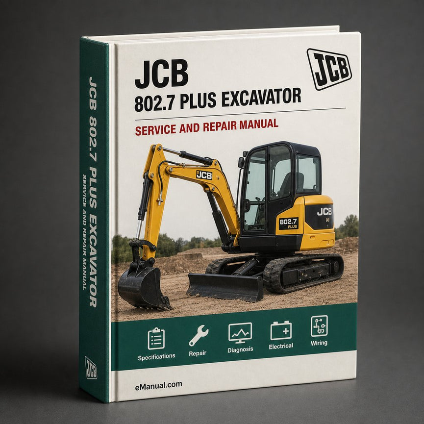 JCB 802.7 Plus Excavator Workshop Repair Service Manual
