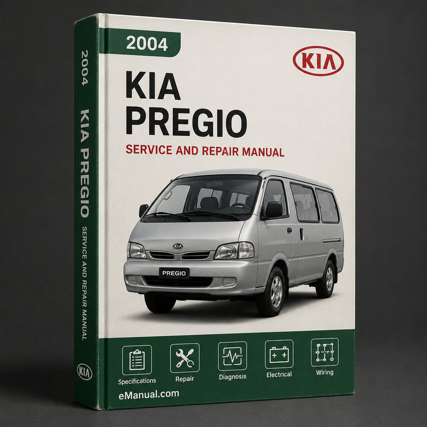 Kia Pregio 2004 Service Repair Workshop Manual