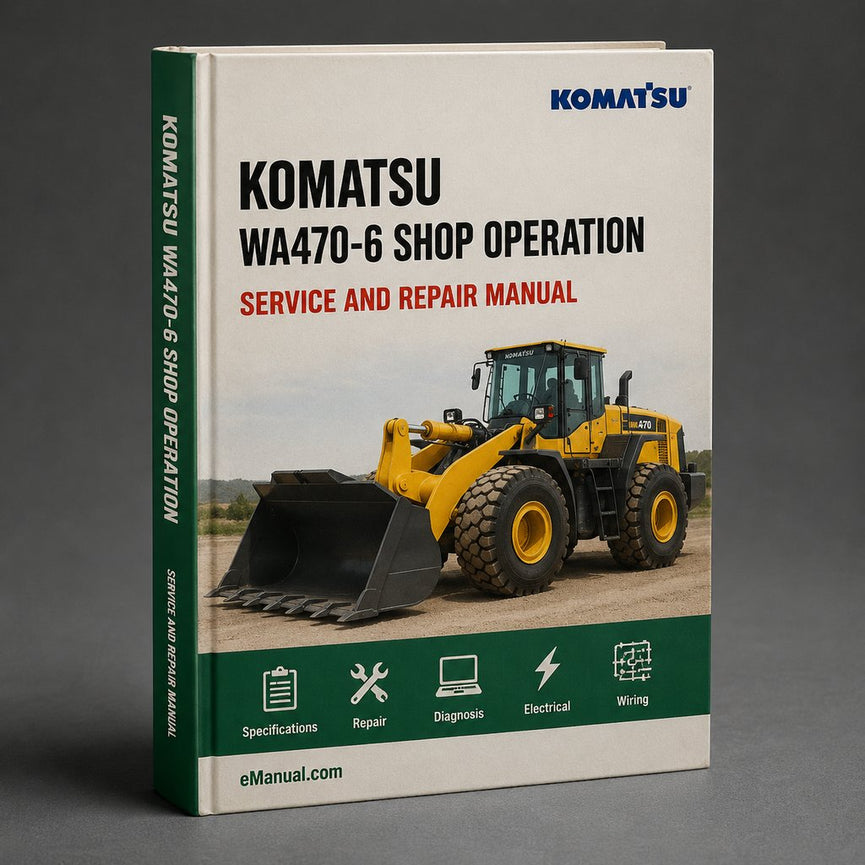 Komatsu WA470-6 shop Manual & operation & maintenance Manual