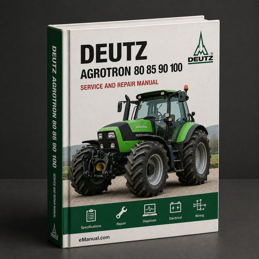 Deutz Agrotron 80 85 90 100 105 MK3 Workshop Service Manual