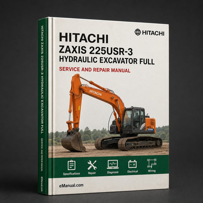 Hitachi Zaxis 225USR-3 Hydraulic Excavator Full Service Repair Manual