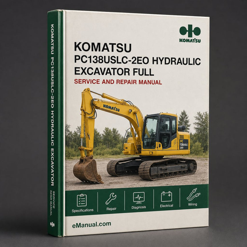 Komatsu PC138USLC-2EO Hydraulic Excavator Full Service Repair Manual