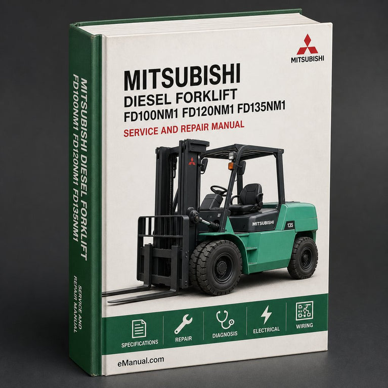 Mitsubishi Diesel Forklift FD100NM1(S) FD120NM1(S) FD135NM1(S) FD150ANM1(S) Workshop Service Manual