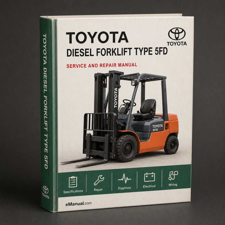 Toyota Diesel Forklift Type 5FD Complete Workshop Service Repair Manual