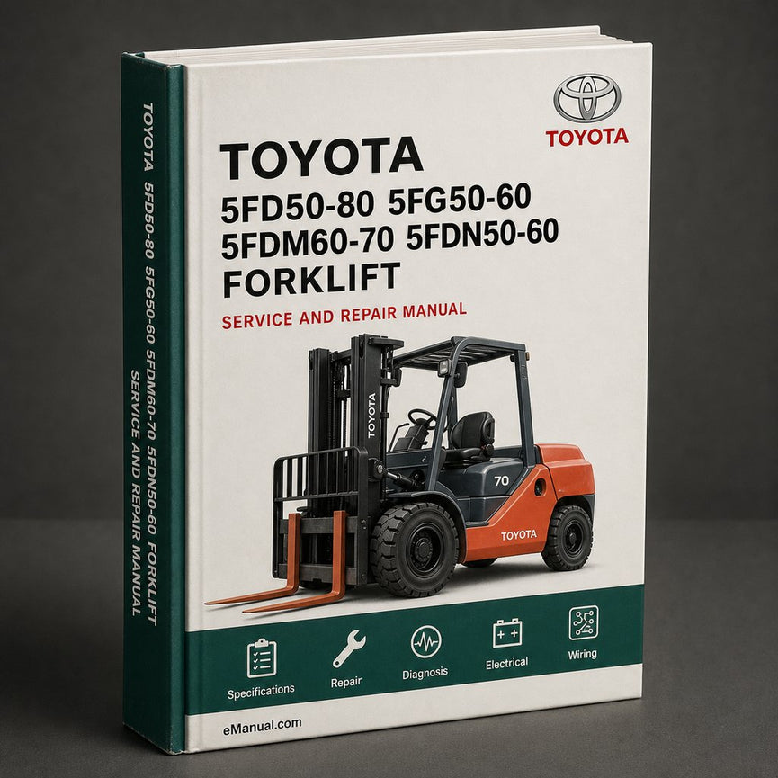 Toyota 5FD50-80 5FG50-60 5FDM60-70 5FDN50-60 Forklift Complete Workshop Service Repair Manual