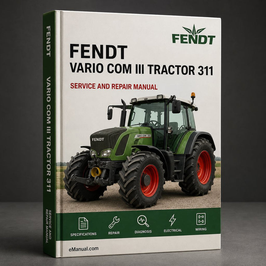 Fendt Vario COM III Tractor 311 Workshop Repair Manual