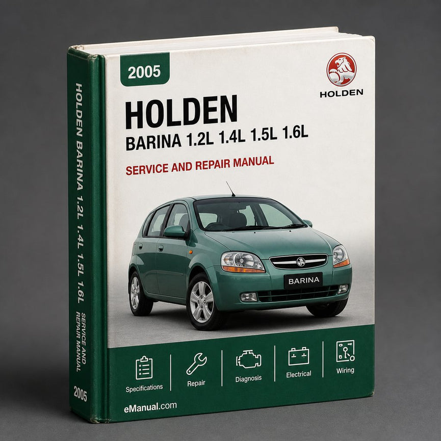Holden Barina 1.2L 1.4L 1.5L 1.6L 2005-2011 Service Repair Workshop Manual Pdf