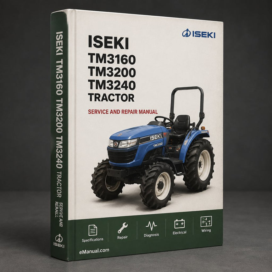 Iseki TM3160 TM3200 TM3240 Tractor Service Repair Manual