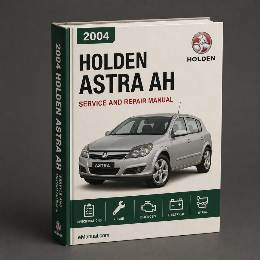 Holden ASTRA AH 2004-2009 Service Repair Manual