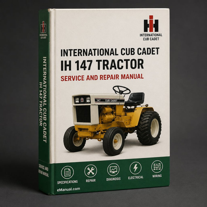 IH International Cub Cadet 147 Tractor Factory Service Repair Manual