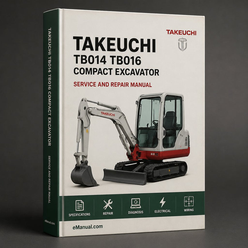 Takeuchi TB014 TB016 Compact Excavator Factory Service Repair Manual