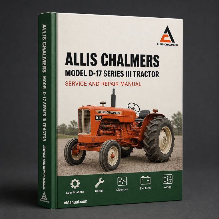 Allis Chalmers Model D-17 Series III Tractor Factory Service Repair Manual