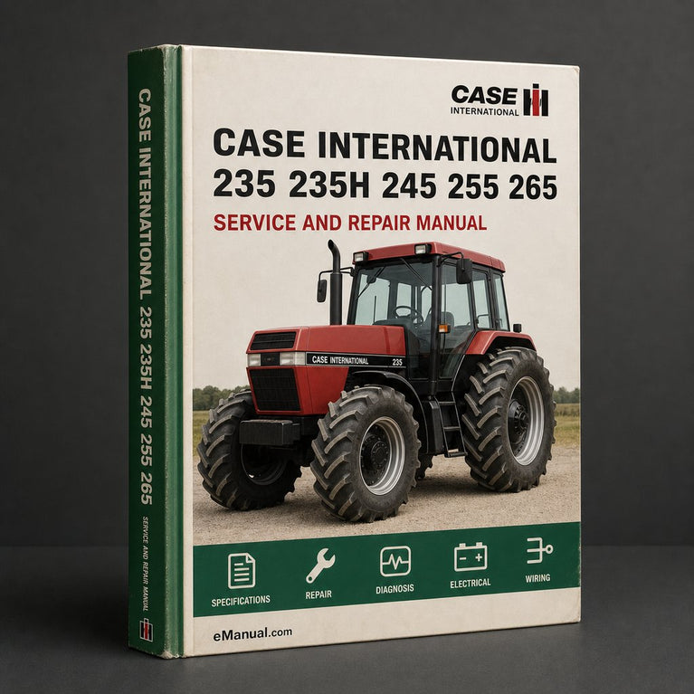 CASE INTERNATIONAL 235 235H 245 255 265 & 275 Tractor Workshop Service Repair Manual