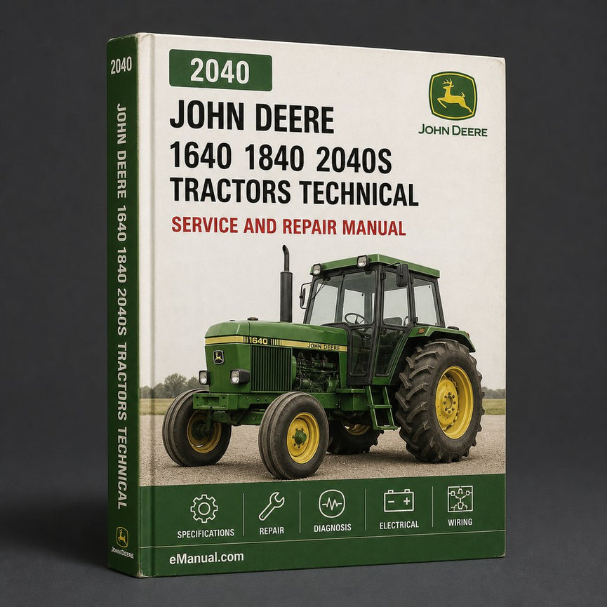 John Deere 1640 1840 2040 2040S Tractors Technical Manual