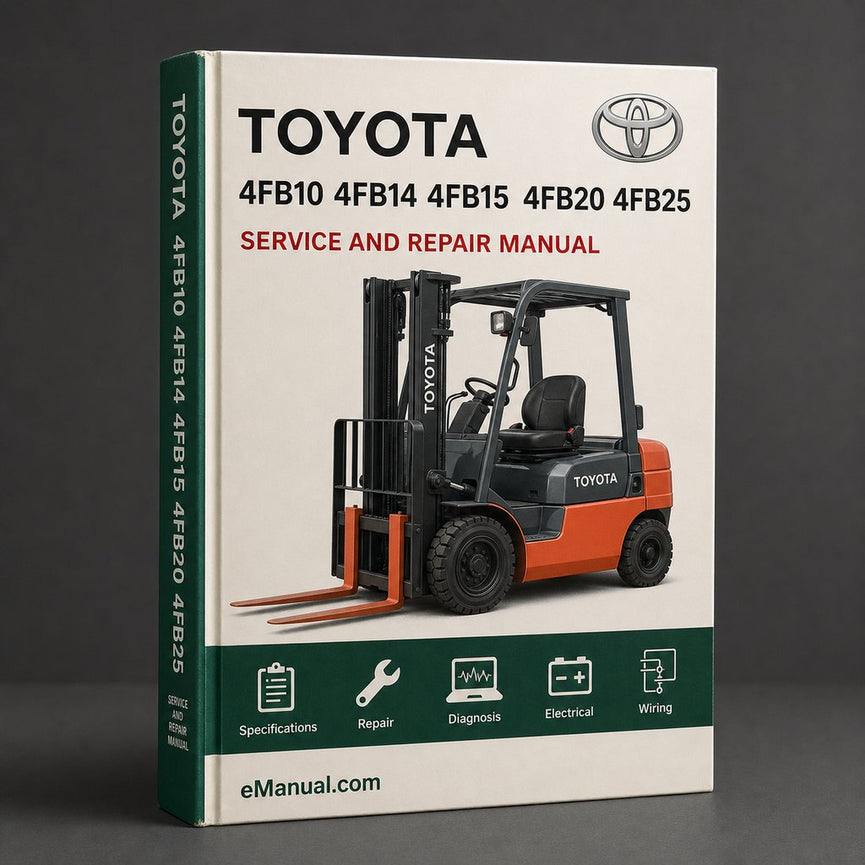 Toyota 4FB10 4FB14 4FB15 4FB20 4FB25 2FB30 4FBJ20 4FBJ25 FBA10 FBA15 FBA20 FBA25 FBA30 Series Forklift Service Repair Manual
