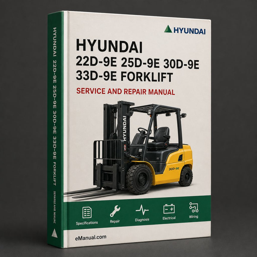Hyundai 22D-9E 25D-9E 30D-9E 33D-9E Forklift Service Repair Manual