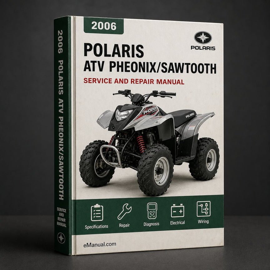 POLARIS ATV 2006 PHEONIX/SAWTOOTH Service Repair Manual