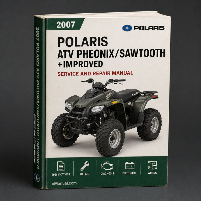 POLARIS ATV 2007 PHEONIX/SAWTOOTH Service Repair Manual +Improved