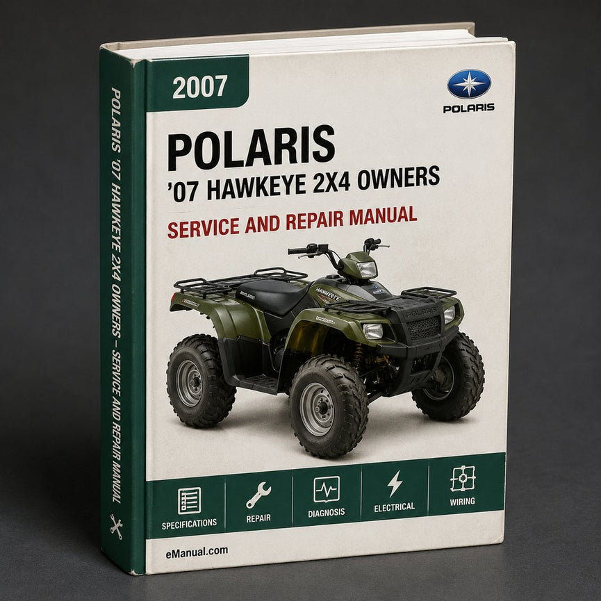 ‘07 Polaris Hawkeye 2x4 2007 Owners Manual