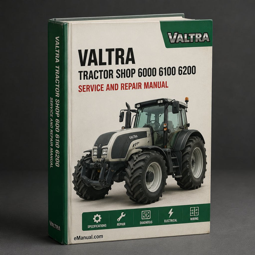 VALTRA Tractor Workshop Shop Service Repair Manual 6000 6100 6200 6250 6300 6350 6400 6550 6600 6650 6800 6850 6900 8000 8100 8200 8400 8050 8150 8450 8550 8750 8950 6600e 8750e