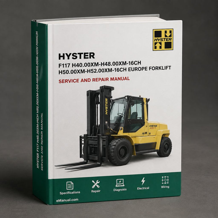 Hyster F117 (H40.00XM-H48.00XM-16CH H50.00XM-H52.00XM-16CH Europe) Forklift Service Repair Workshop Manual